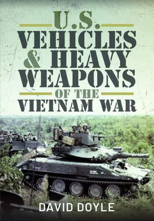 U.S. Vehicles & Heavy Weapons of the Vietnam War
