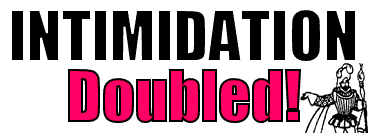 Intimidation Doubled