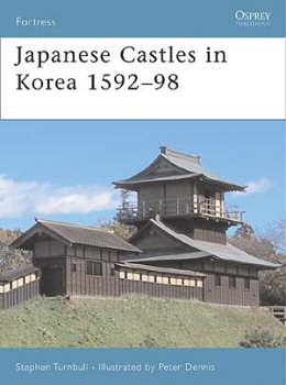 Japanese Castles in Korea 1592-98