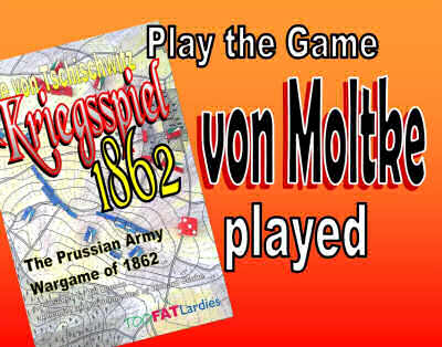 Play the game von Moltke played!