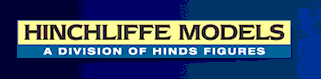 Hinchliffe is now a division of Hinds Figures Ltd.
