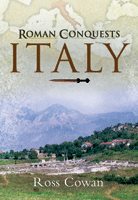 THE ROMAN CONQUESTS Vol. 1 Italy