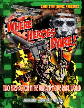 Where Heroes Dare!