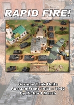 RAPID FIRE: GERMAN TANK UNITS ON THE RUSSIAN FRONT 1941-1942