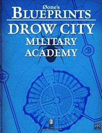 Drow City: Military Academy