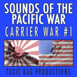 Sounds of the Pacific War: Carrier War #1