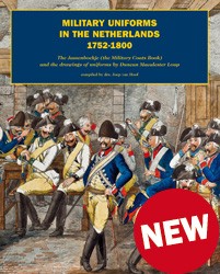 MILITARY UNIFORMS IN THE NETHERLANDS 1752-1800