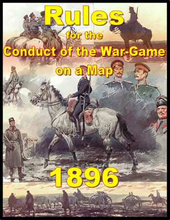 Rules for the Conduct of the War-Game on a Map: 1896