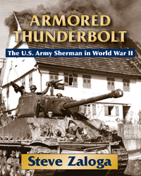 ARMORED THUNDERBOLT: The U.S. Army Sherman in World War&nbsp;II