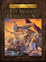 WAR OF HORUS AND SET – Myths and Legends Vol. 3