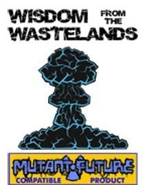 Wisdom from the Wastelands