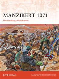 MANZIKERT 1071: The Breaking of Byzantium