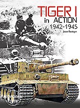 TIGER I in Action – 1942-1945