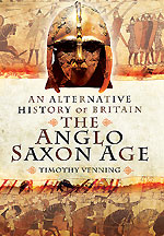 ALTERNATIVE HISTORY OF BRITAIN: The Anglo-Saxon