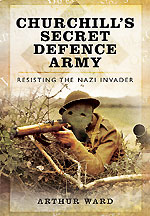 CHURCHILL'S SECRET DEFENCE ARMY