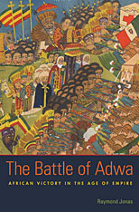 BATTLE OF ADWA: African Victory in the Age of Empire