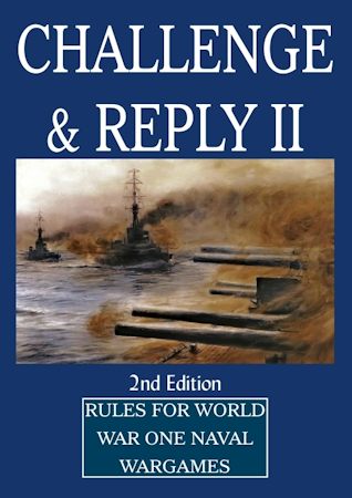 WW1 Challenge & Reply! First World War Naval Wargame Rules