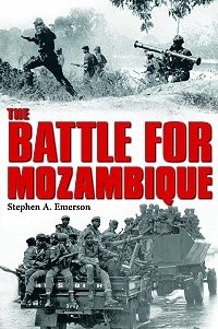 THE BATTLE FOR MOZAMBIQUE: THE FRELIMO-RENAMO STRUGGLE, 1977-1992