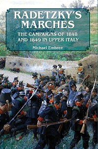 RADETZKY'S MARCHES. THE CAMPAIGNS OF 1848 AND 1849 IN UPPER ITALY