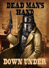 DEAD MAN'S HAND: Down Under Rules