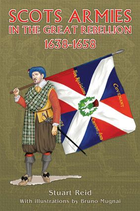 Scots Armies of the Great Rebellion 1638-1658