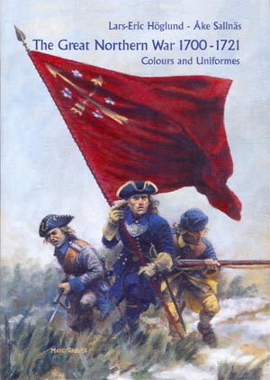 Great Northern War 1700-21: Colors & Uniforms Volume 1