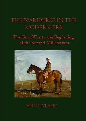 Warhorse in the Modern Era: From the Boer War to the Beginning of the Second Millennium