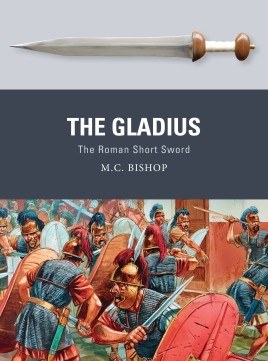 Gladius: The Roman Short Sword