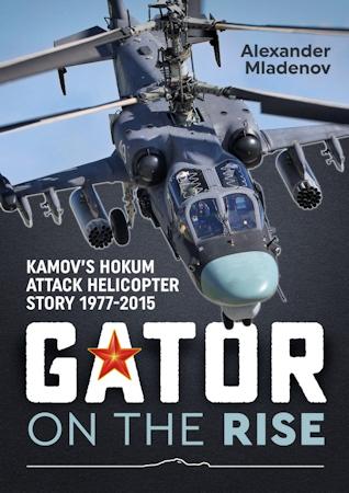 Gator on the Rise – Kamov's Hokum Attack Helicopter Story 1977-2015