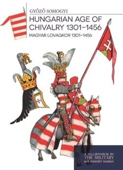 Hungarian Age of Chivalry 1301-1456