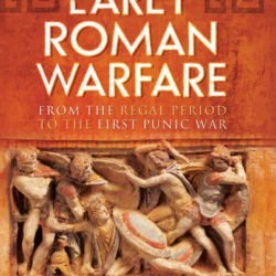 Early Roman Warfare
