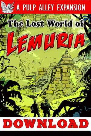 Pulp Alley: Lost World of Lemuria Expansion