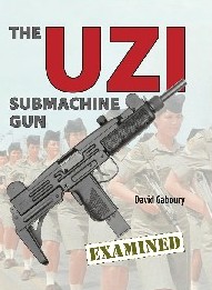 THE UZI SUBMACHINE GUN: EXAMINED