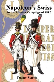 NAPOLEON'S SWISS IN THE RUSSIAN CAMPAIGN OF 1812