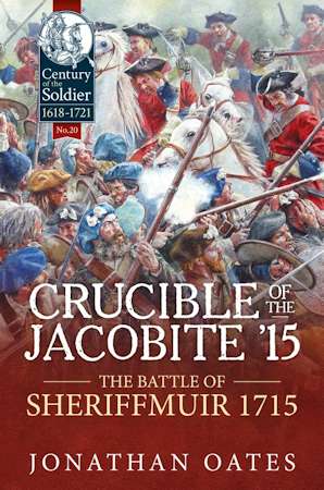 Crucible of the Jacobite '15: The Battle of Sheriffmuir 1715