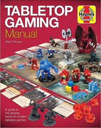 Tabletop Gaming Manual: A Guide to the Diverse World of Modern Tabletop Games