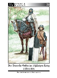 THE GERMAN ORDER OF THE 13 YEAR WAR: 1454-1466