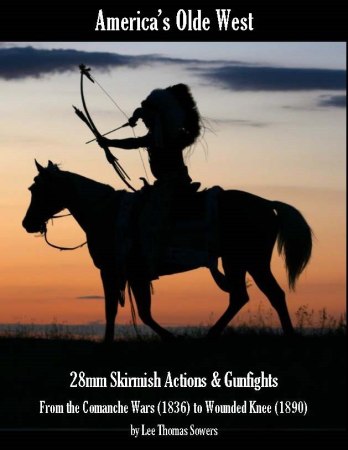 America's Olde West: 28mm Skirmish Actions & Gunfights – 1836 to 1890