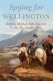 Spying for Wellington: British Military Intelligence in the Peninsular War