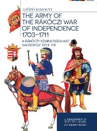 The Army of the Rakoczi War of Independence: 1703-1711 cover