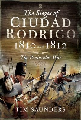 The Sieges of Cuidad Rodrigo 1810 AND 1812: The Peninsular War cover