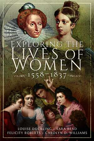 Exploring the Lives of Women 1558-1837