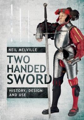 Two Handed Sword: History, Design and Use cover