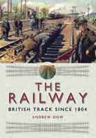 The Railway – British Track Since 1804