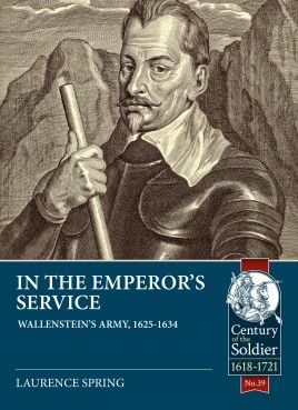 In the Emperor's Service: Wallenstein's Army – 1625-1634