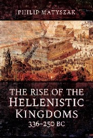 The Rise of Hellenistic Kingdoms: 336-250 BC