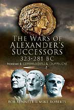 War of Alexander's Successors 323 – 281 BC: Volume 2 – Battles & Tactics