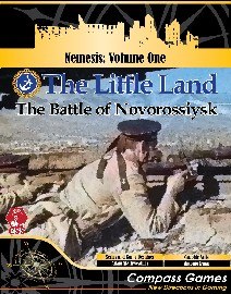 THE LITTLE LAND: The Battle for Novorossiysk 1943 – CSS Nemesis Volume One (Wargame)