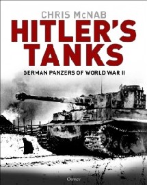 HITLER'S TANKS: German Panzers of World War II