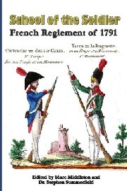  SCHOOL OF THE SOLDIER: FRENCH REGLEMENT OF 1791 (1) 